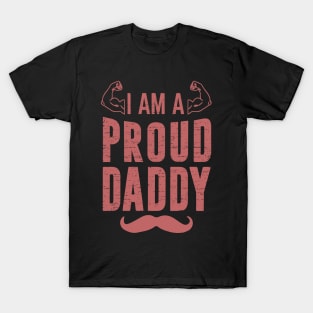 I'm A Proud Daddy Muscle Flex, Funny, Humor, Father's Day, World's Greatest T-Shirt